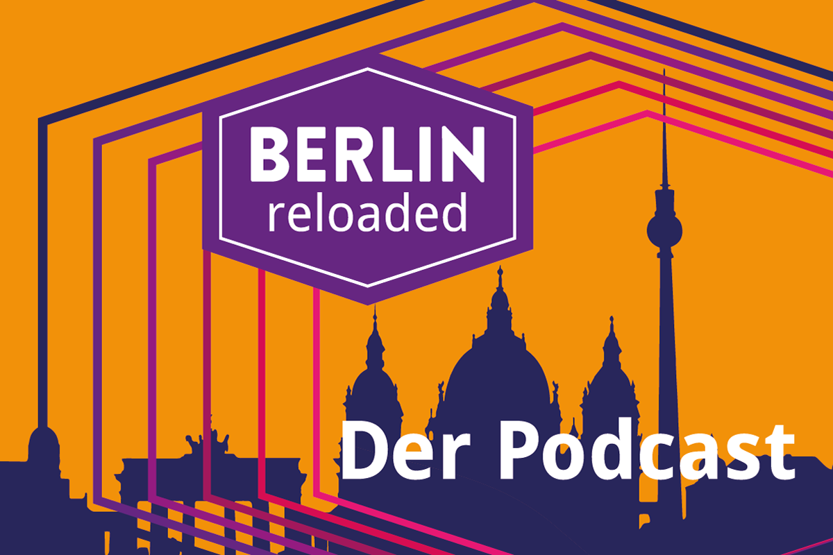 BERLIN reloaded - Der Podcast