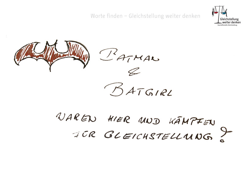 Gästebucheintrag: Symbol von Batman "Batman & Batgirl waren hier und kämpfen für Gleichstellung!"