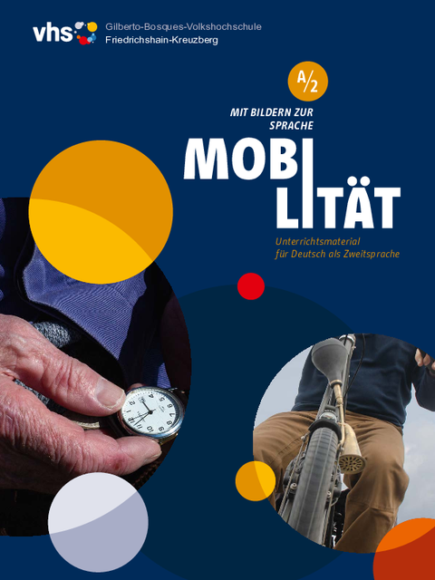 Mobilität. Mit Bildern zur Sprache. Unterrichtsmaterial für Deutsch als Zweitsprache, Berlin 2023 (OERXH, Band 1)
