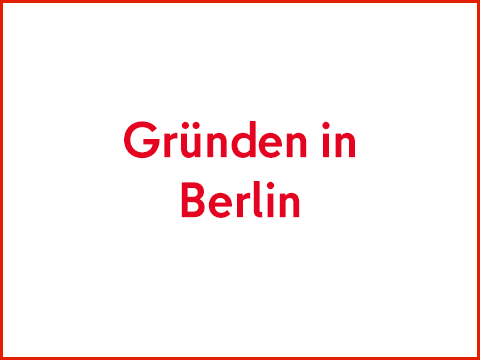 Kasten mit Text. Gründen in Berlin