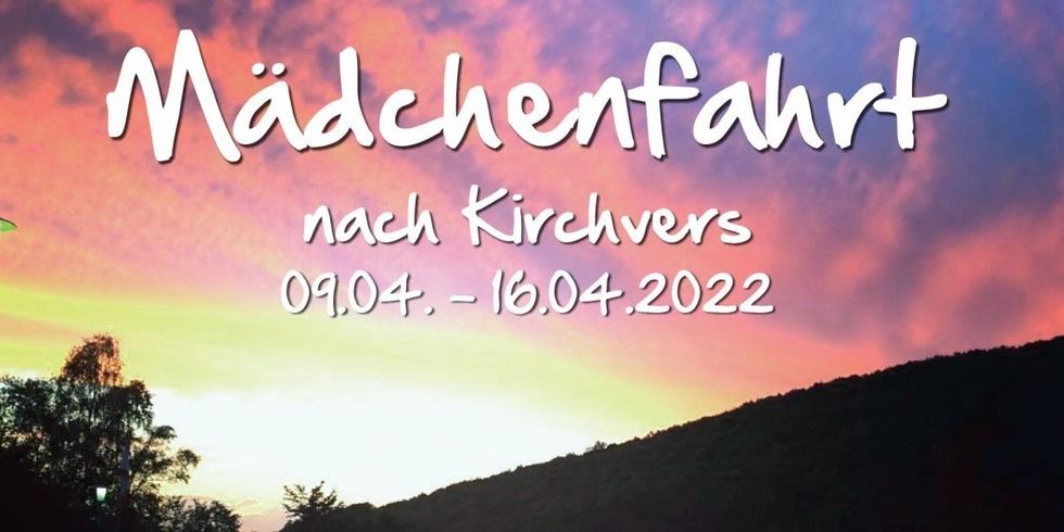 Mädchenfahrt nach Kirchvers in den Osterferien