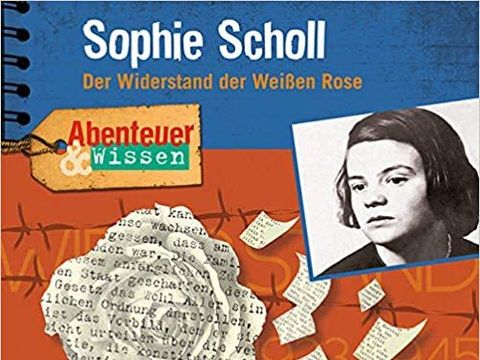 Sandra Pfitzner: Abenteuer & Wissen: Sophie Scholl - der Widerstand der Weißen Rose