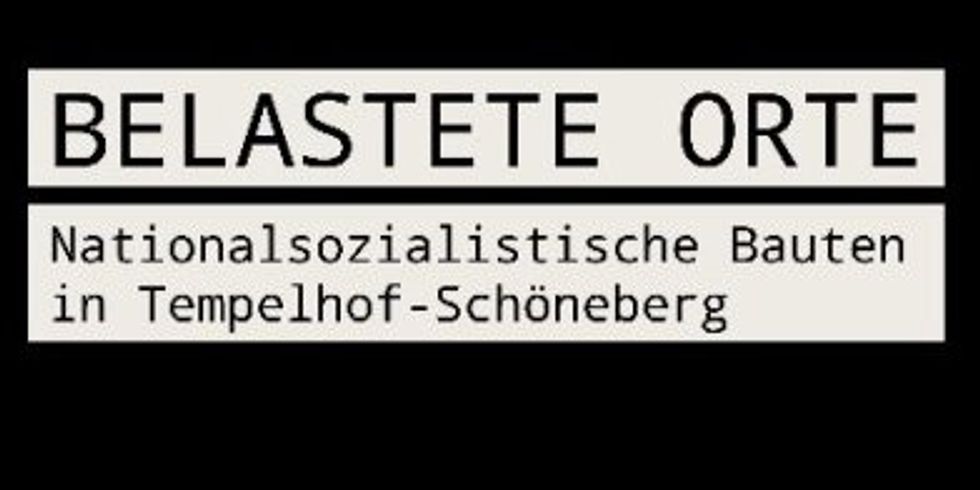 Ausstellungsplakat von Belastete Orte - Nationalistische Bauten in Tempelhof-Schöneberg