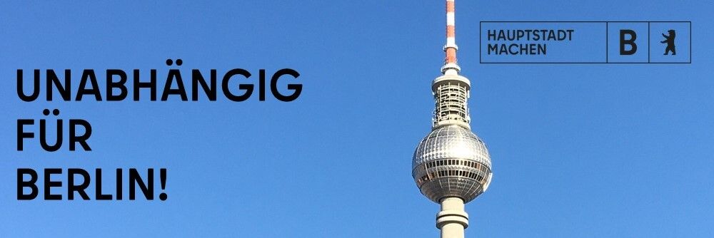 Berliner Fernsehturm mit Slogan "Unabhängig für Berlin!"