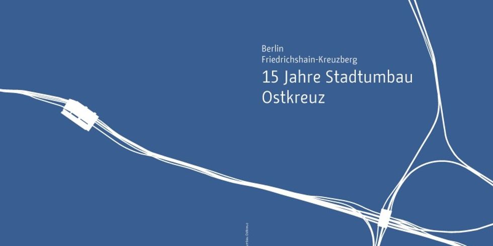 15 Jahre Stadtumbau Ostkreuz - Bilanz Titelblatt