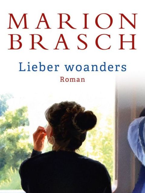 Bildvergrößerung: Cover „Lieber woanders“ Marion Brasch 