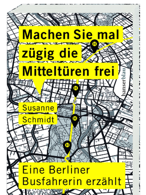 Ein Buchcover mit dem Titel "Machen Sie mal zügig die Mitteltüren frei" und einem Untertitel "Eine Berliner Busfahrerin erzählt". Im Hintergrund des Covers ist eine Karte Berlins mit eingezeichneten Bushaltestellen.