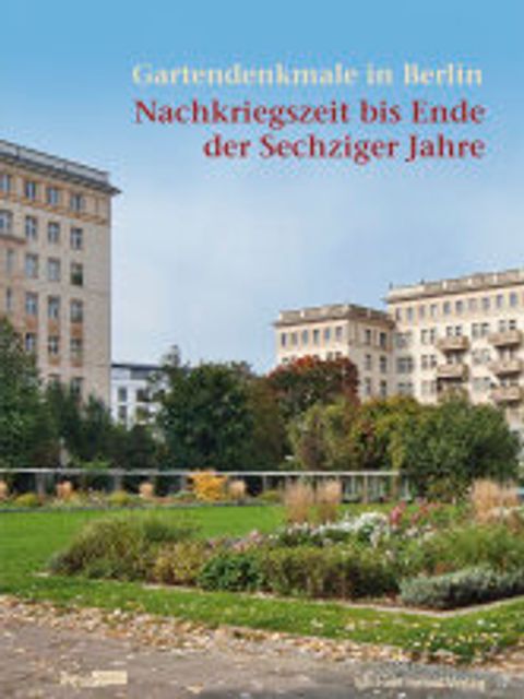 Nachkriegszeit bis Ende der Sechziger Jahre Gartendenkmale Cover 