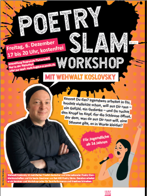 Bildvergrößerung: Plakat zum Poetry Slam- Workshop mit mit Wehwalt Koslovsky