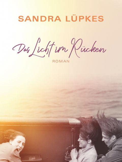 Lesung mit Sandra Lüpkes: "Das Licht im Rücken"