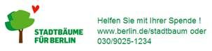 Stadtbäume für Berlin: Helfen Sie mit Ihrer Spende: www.berlin.stadtbaum.de oder 030 9025 1234