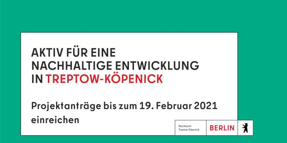Sharepic mit dem Text: Aktiv für eine nachhaltige Entwicklung in Treptow-Köpenic - Projektanträge bis 19.02.2021 einreichen