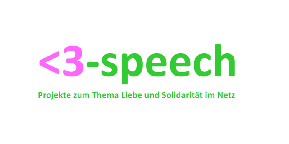 Wettbewerbslogo - Schriftzug <3 – speech – Projekte zum Thema Liebe und Solidarität im Netz