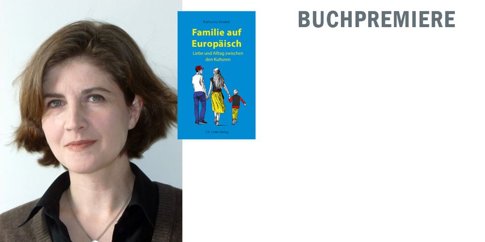 Katharina Strobel: Familie auf Europäisch
