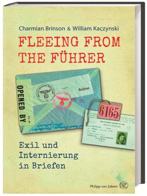 Cover Fleeing from the Führer - Exil und Internierung in Briefen