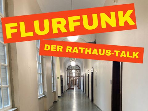 Flurfunk-der Rathaus-Talk