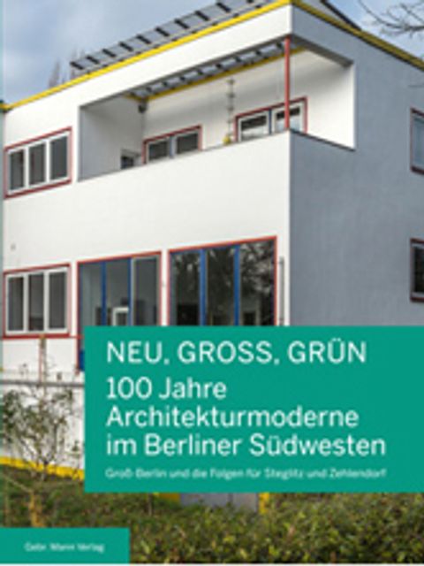 Cover Publikation Neu Gross Grün - 100 Jahre Architekturmoderne