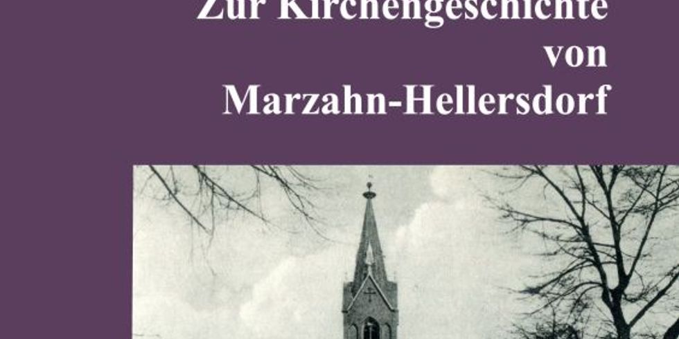 Heft 14 der Beiträge zur Regionalgeschichte - Zur Kirchengeschichte von Marzahn-Hellersdorf“