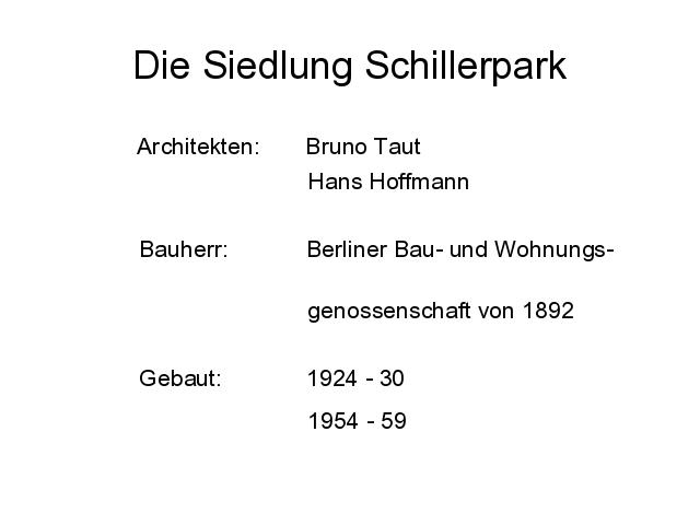 2003 Die Siedlung Schillerpark, Architekten: Bruno Taut, Hans Hoffmann