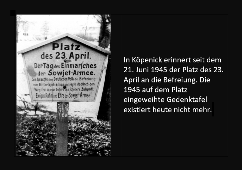 Foto von 1945: In Köpenick erinnert seit dem 21. Juni 1945 der Platz des 23. April an die Befreiung. Die 1945 auf dem Platz eingeweihte Gedenktafel existiert heute nicht mehr.