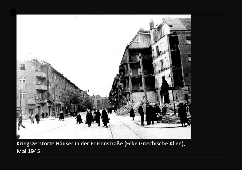 Foto Mai 1945: Kriegszerstörte Häuser in der Edisonstraße (Ecke Griechische Allee)