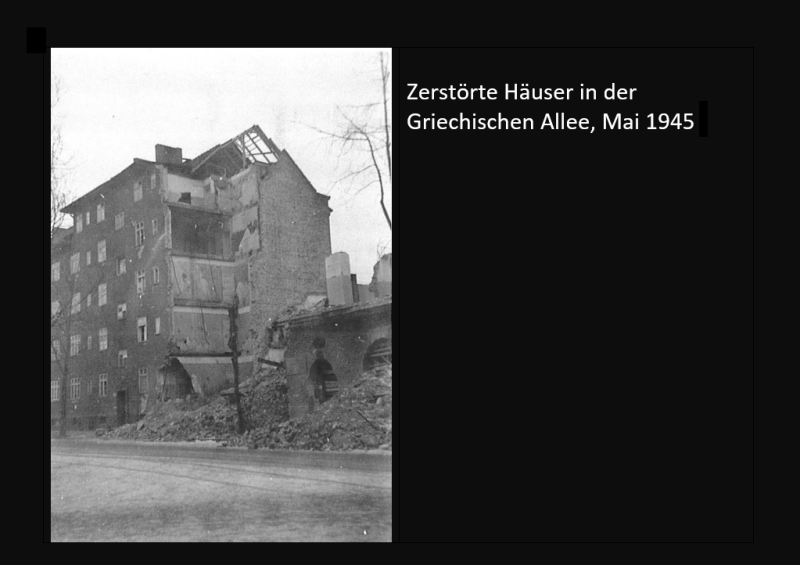 Foto Mai l1945: Zerstörte Häuser in der Griechischen Allee