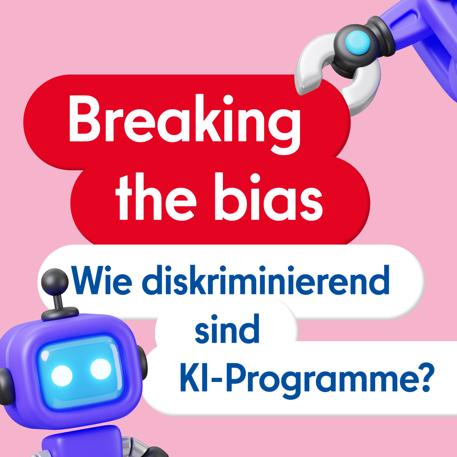 Text: "Breaking the bias. Wie diskriminierend sind KI-Programme?"