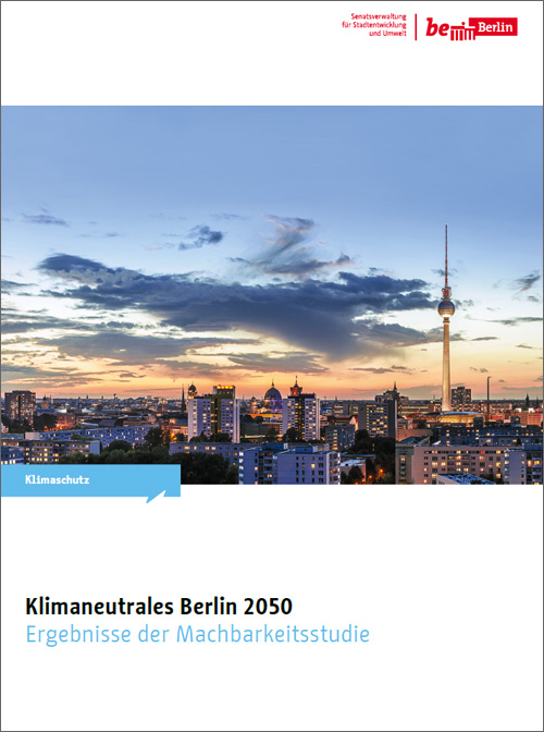 Broschüre Machbarkeitsstudie Klimaneutrales Berlin 2050