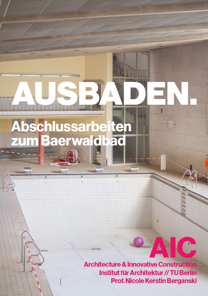 Baerwaldbad - Plakat Ausstellung Bachelorarbeiten TU Berlin, Sept. 2025