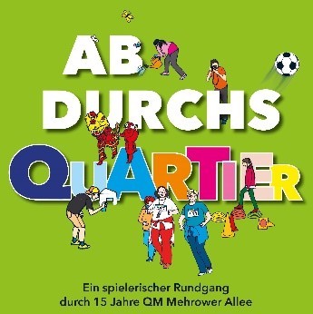 'Ab durchs Quartier' des Quartiersmanagement Mehrower Allee