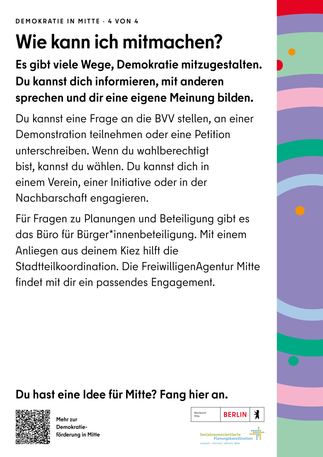 Text Plakat 6: Wie kann ich mitmachen? Es gibt viele Wege, Demokratie mitzugestalten. Du kannst dich informieren, mit anderen sprechen und dir eine eigene Meinung bilden.