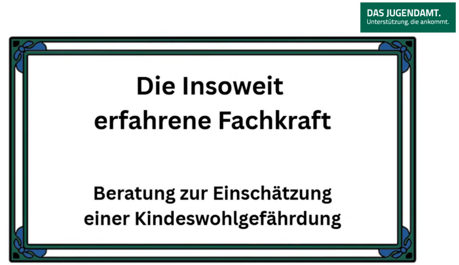 Vorschaubild: Die Insoweit erfahrende Fachkraft Beratung zur Einschätzung einer Kindeswohlgefährdung