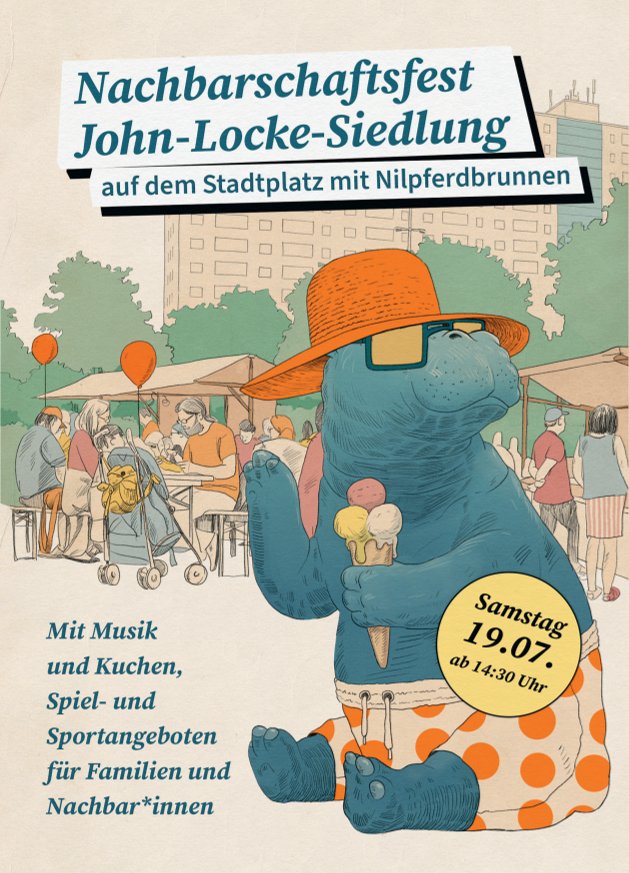 Vorderseite eines Flyer zum Nachbarschaftsfest in der John-Locke-Siedlung am 19.07. ab 14:30 Uhr; Grafik mit einem Nilpferd, was Eis isst.