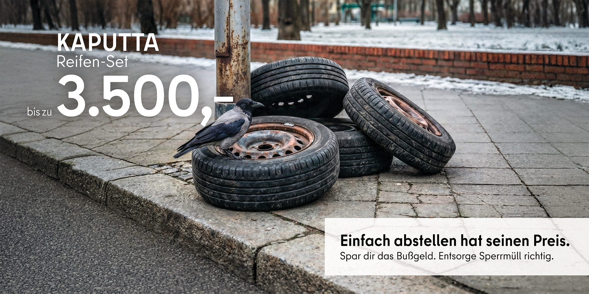 Stadtsauberkeit: Motiv KAPUTTA Reifen-Set bis zu 3.500 €
