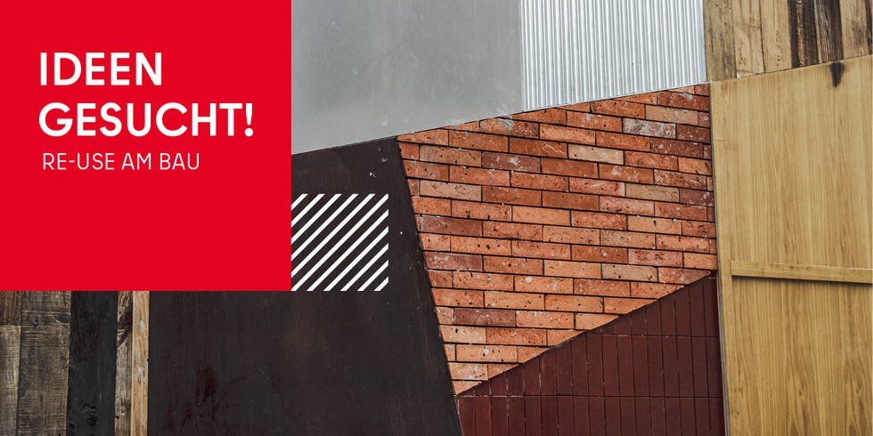 Ideenwettbewerb Re-Use am Bau