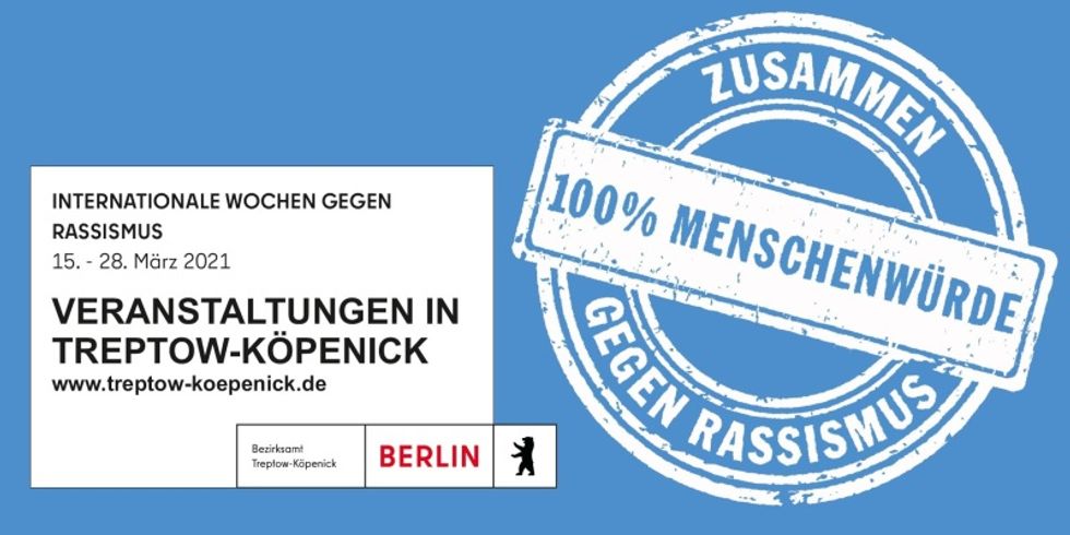 Internationale Wochen gegen Rassismus - Veranstaltungen in Treptow-Köpenick