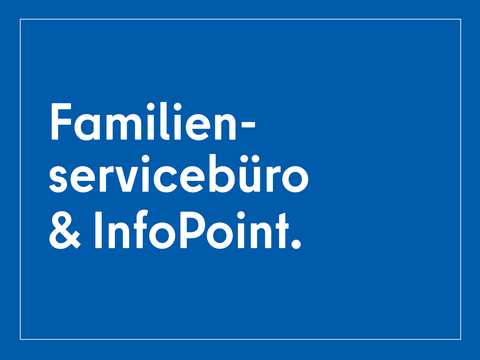 Kachel mit Schriftzug Familienservicebüro und Infopoint