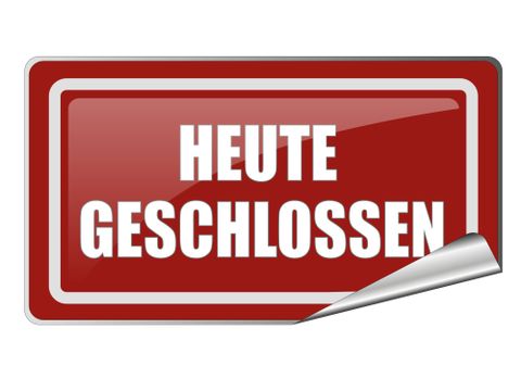 Schild "Heute geschlossen"