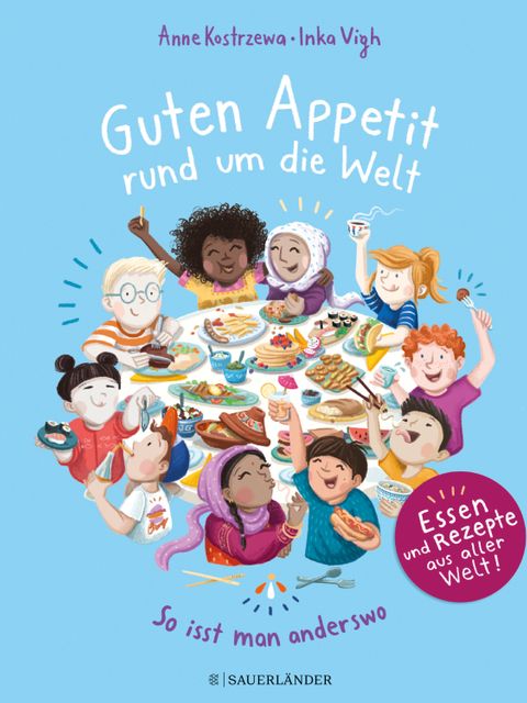 Kostrzewa, Anne; Vigh, Inka: Guten Appetit rund um die Welt