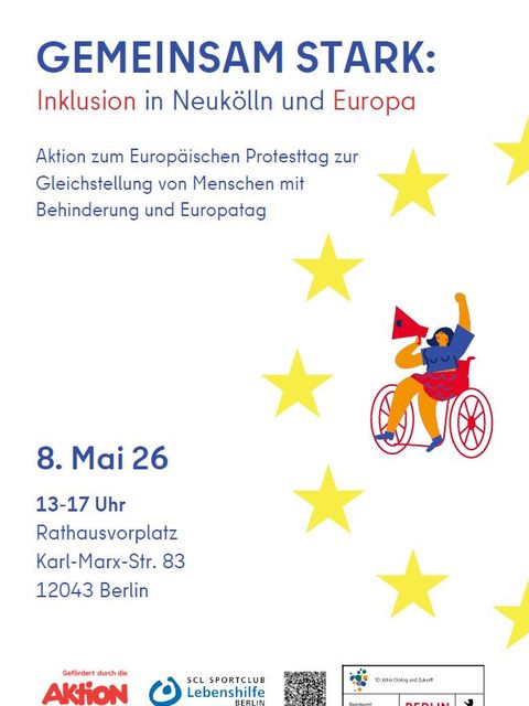 Plakat zur Veranstaltung mit blauer und roter Schrift auf weißem Grund. Rechts die Zeichnung einer Frau im Rollstuhl mit Megaphone und in die Luft gestreckter Faust. Um sie herum im Halbkreis die Sterne der Europäischen Union. Unten die Logos von Aktion Mensch, dem Sportclub Lebenshilfe und dem Bezirksamt Neukölln.