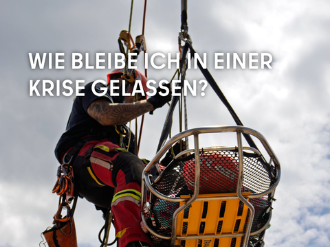 Wie bleibe ich in einer Krise gelassen?
