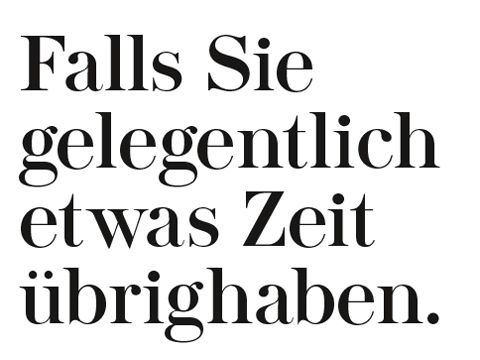 Falls Sie gelegentlich etwas Zeit übrighaben