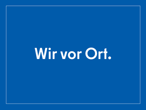 Kachel mit Schriftzug Wir vor Ort