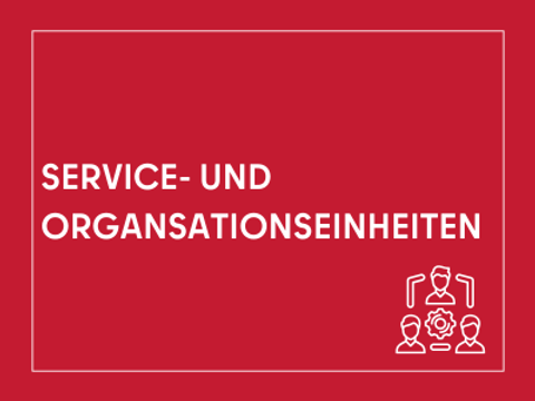 Kachel mit der Aufschrift Service- und Organisationseinheiten