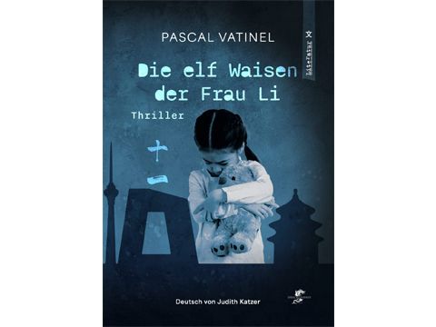 Cover: Pascal Vatinel 'Die elf Waisen der Frau Li'