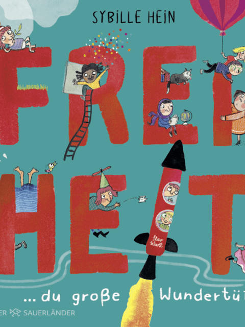Buchcover: Illustration mit verschiedenen Figuren, die auf den Buchstaben des Worts "Freiheit" sitzen, liegen, spielen, schwimmen und ähnliches