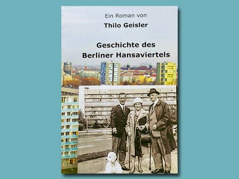 Cover: Thilo Geisler „Geschichte des Berliner Hansaviertels“