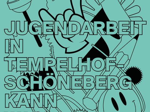 Jugendarbeit in Tempelhof-Schöneberg kann was