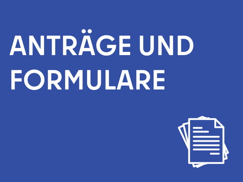 Anträge, Formulare und Merkblätter