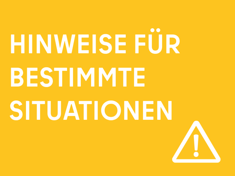 Hinweise für bestimmte Situationen